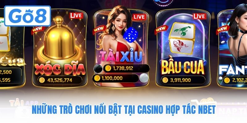 Những trò chơi nổi bật tại Casino hợp tác Nbet